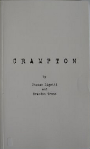 Crampton: A Screenplay by Thomas Ligotti