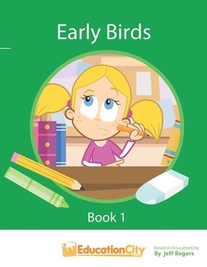 Early Birds Book 1 by Jeff Rogers