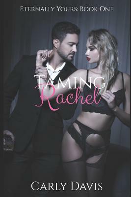 Taming Rachel by Carla Dailey, Carly Davis