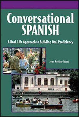 Conversational Spanish by Juan Kattán-Ibarra