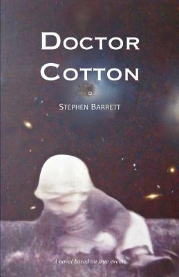 Doctor Cotton by Stephen Barrett