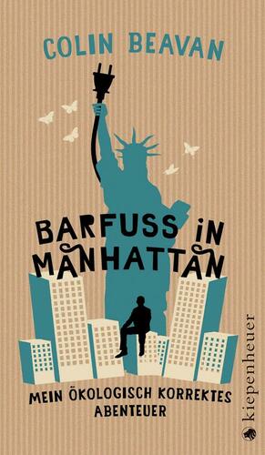 Barfuß In Manhattan by Colin Beavan