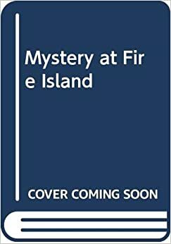 Mystery at Fire Island by Hope Campbell, Leigh Grant