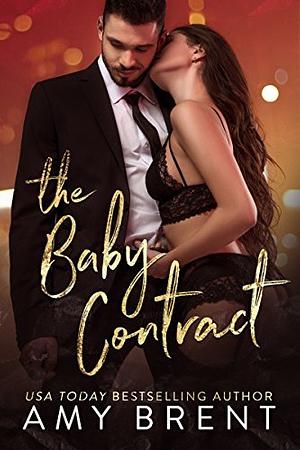 The Baby Contract by Amy Brent