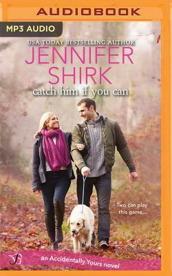 Catch Him If You Can by Jennifer Shirk