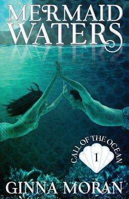 Mermaid Waters by Ginna Moran