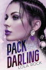 Pack Darling - Part One by Lola Rock