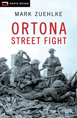 Ortona Street Fight by Mark Zuehlke