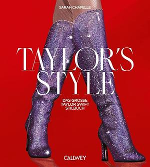 Taylor's Style - Das große Taylor Swift Stilbuch by Sarah Chapelle