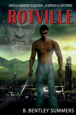 Rotville by B. Bentley Summers