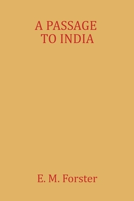 A Passage To India by E.M. Forster