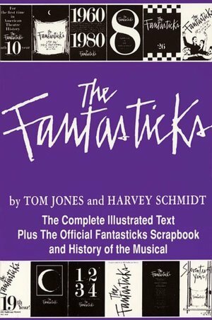 The Fantasticks by Tom Jones, Harvey Schmidt