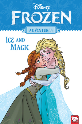 Disney Frozen Adventures: Ice and Magic by Various, Tea Orsi, Alessandro Ferrari