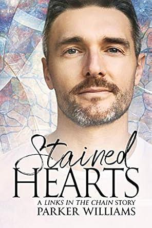 Stained Hearts by Parker Williams