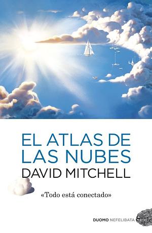 El Atlas de las Nubes by David Mitchell