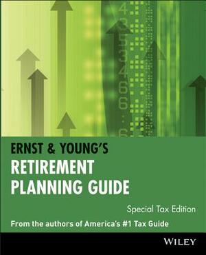 Ernst & Young's Retirement Planning Guide by Ernst & Young Llp