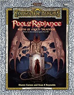 Pool of Radiance: Attack on Myth Drannor by Sean K. Reynolds, Shawn Carnes