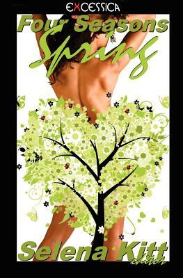 Four Seasons: Spring Selena Kitt, editor by Giselle Renarde, Molly Wens, Amicus