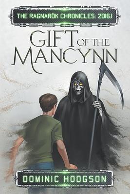 Gift of the Mancynn by Dominic Hodgson