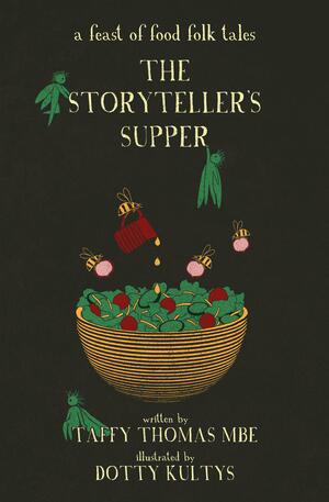 The Storyteller's Supper: A Feast of Food Folk Tales by Taffy Thomas