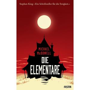 Die Elementare by Michael McDowell