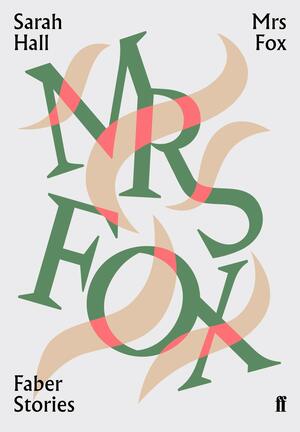Mrs Fox by Sarah Hall