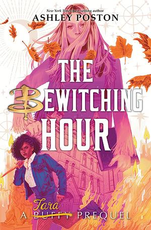 The Bewitching Hour: A Tara Maclay Prequel by Ashley Poston