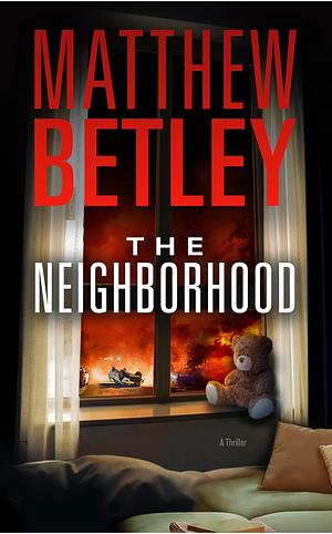The Neighborhood by Matthew Betley
