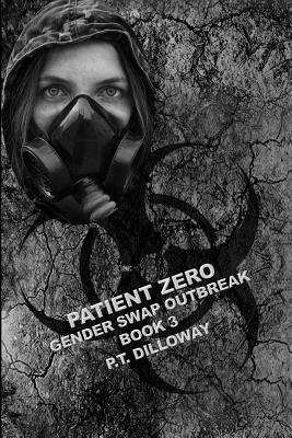 Patient Zero by P.T. Dilloway