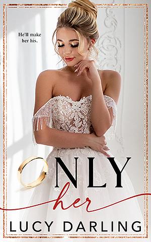 Only Her by Lucy Darling