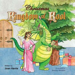 Christmas in the Kingdom of Kool by Joan Harris