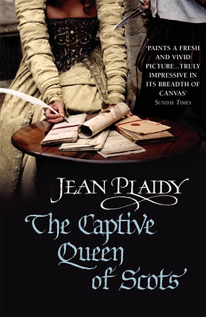 The Captive Queen of Scots by Jean Plaidy