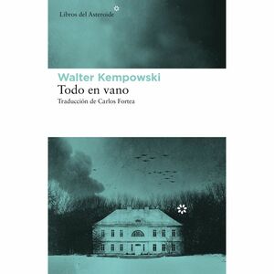 Todo en vano by Walter Kempowski
