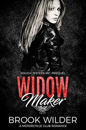 Widow Maker by Brook Wilder