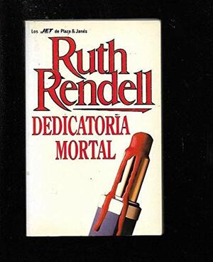 Dedicatoria mortal by Ruth Rendell