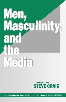 Men, Masculinity and the Media by 