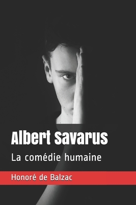 Albert Savarus: La comédie humaine by Honoré de Balzac