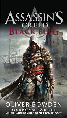 Assassin's Creed: Black Flag by Oliver Bowden, Andrew Holmes