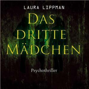 Das dritte Mädchen by Laura Lippman