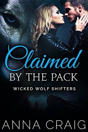 Claimed By The Pack by J.K. Harper, Anna Craig