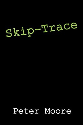 Skip-Trace by Peter Moore