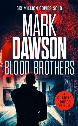 Blood Brothers by Mark Dawson