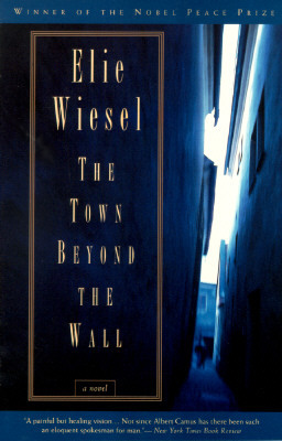 The Town Beyond the Wall by Elie Wiesel