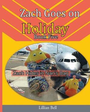 Zach Goes on Holiday by Lillian Bell