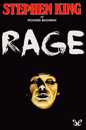 Rabia / Rage by Stephen King, Richard Bachman
