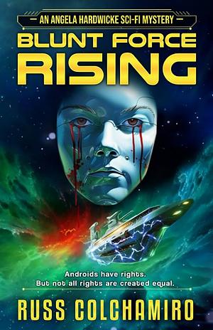 Blunt Force Rising  by Russ Colchamiro