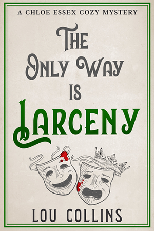 The Only Way is Larceny  by Lou Collins