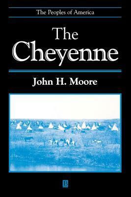 The Cheyenne by John H. Moore