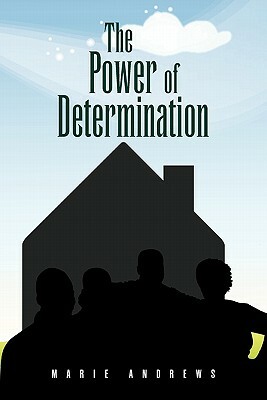 The Power of Determination by Marie Andrews