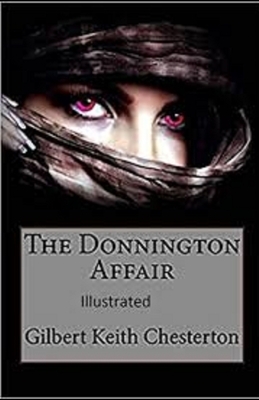 The Donnington Affair Illustrated by G.K. Chesterton